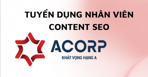 ACORP TUYỂN DỤNG CONTENT SEO
