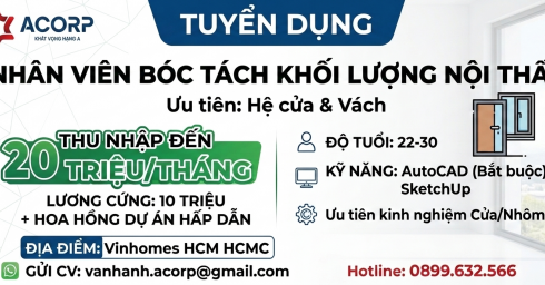 [ THỦ ĐỨC ] TUYỂN DỤNG NHÂN VIÊN BÓC TÁCH KHỐI LƯỢNG MẢNG NỘI THẤT